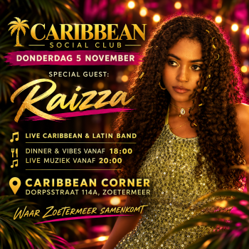 CARIBBEAN SOCIAL CLUB – SPECIAL GUEST RA… — Uitgaan in Zoetermeer